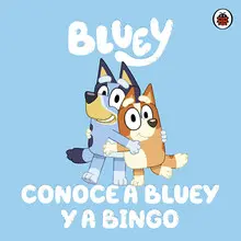 BLUEY. CONOCE A BLUEY Y A BINGO