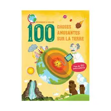100 CHOSES AMUSANTES SUR LA TERRE