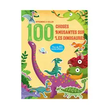 100 CHOSES AMUSANTES SUR LES DINOSAURES