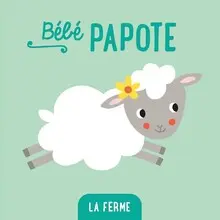 BEBE PAPOTE LA FERME