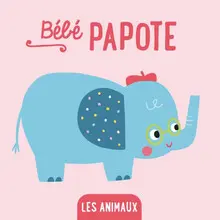BEBE PAPOTE LES ANIMAUX